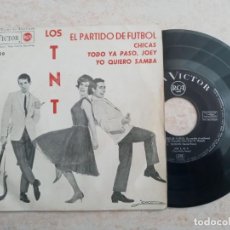 Discos de vinilo: LOS T N T. EL PARTIDO DE FUTBOL.CHICAS. .ETC..EP 1963. Lote 266538128