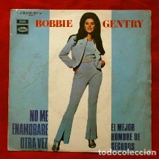 Discos de vinilo: BOBBIE GENTRY (SINGLE 1969) NO ME ENAMORARE OTRA VEZ (I'LL NEVER FALL IN LOVE AGAIN) B. BACHARACH. Lote 266575563