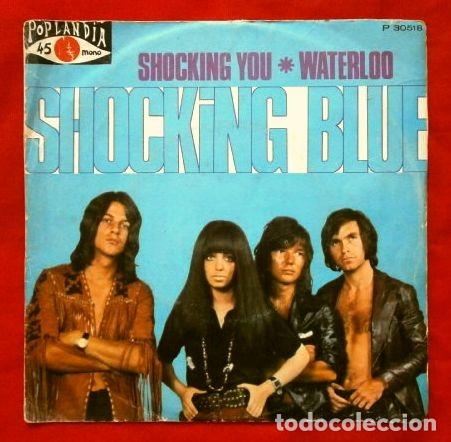 Discos de vinilo: SHOCKING BLUE (Single 1971) SHOCKING YOU - WATERLOO - Foto 1