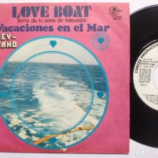 Discos de vinilo: SERIE DE TV LOVE BOAT - 45 SPAIN PS - MINT * PROMO WHITE LABEL * KEY-HANO * CARNABY 1978. Lote 266777264