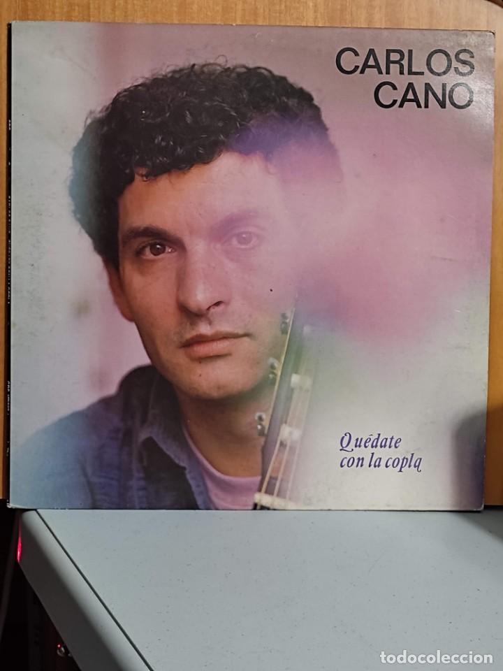 Discos de vinilo: CARLOS CANO - QUEDATE CON LA COPLA - LP - Foto 1