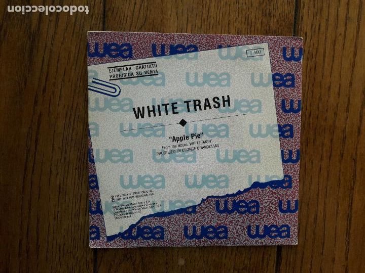 Discos de vinilo: White trash - Apple pie (la misma en las dos caras) - Foto 2