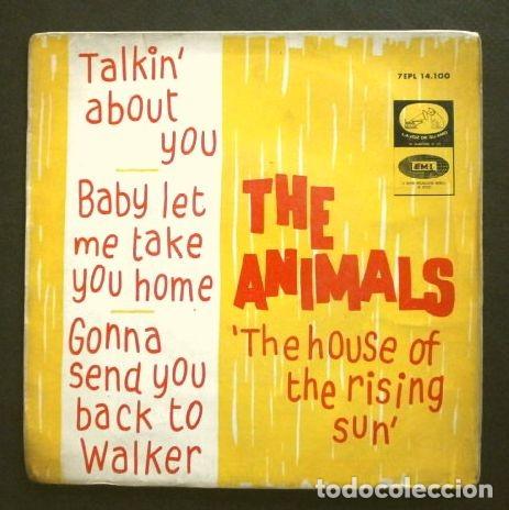 THE ANIMALS (EP. 1964) THE HOUSE OF THE RISING SUN - BABY LET ME TAKE YOU HOME - TALKIN ABOUT YOU (Música - Discos de Vinilo - EPs - Pop - Rock Internacional de los 50 y 60	)
