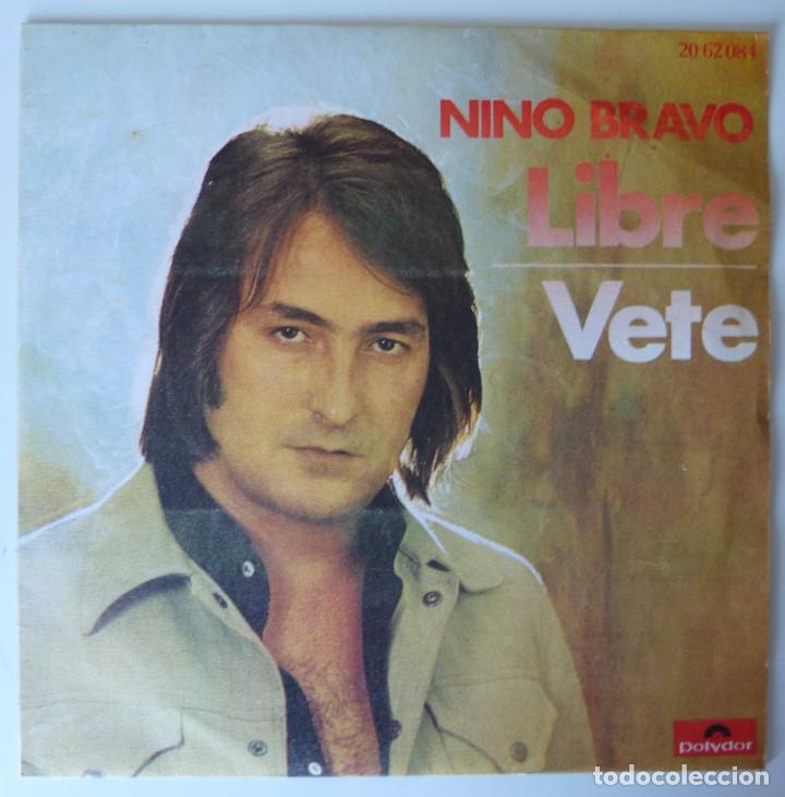Discos de vinilo: NINO BRAVO // LIBRE // 1972 // SINGLE - Foto 1