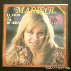 Discos de vinilo: MARISOL (SINGLE 1969) CUANDO ME QUIERAS - TU NOMBRE ME SABE A YERBA. Lote 267244339