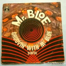Discos de vinilo: MR. BLOE (SINGLE 1970) GROOVIN WITH MR. BLOE - SINFUL