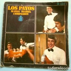 Discos de vinilo: LOS PAYOS (SINGLE 1969) MARIA ISABEL - COMPASION. Lote 267263344