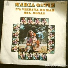 Discos de vinilo: MARIA OSTIZ (SINGLE 1970) N'A VEIRIÑA DO MAR - MIL ROSAS. Lote 267285704