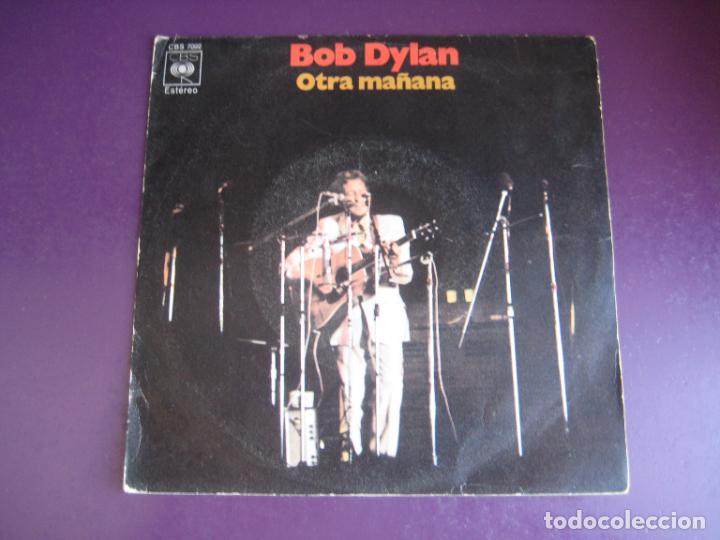 Discos de vinil: Bob Dylan – Otra Mañana - Sg CBS 1971 - VINILO CON POCO USO, PORTADA LEVE ROCE