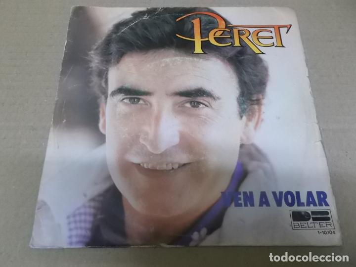 Discos de vinilo: PERET (SINGLE) VEN A VOLAR A&Ntilde;O 1980 - Foto 1