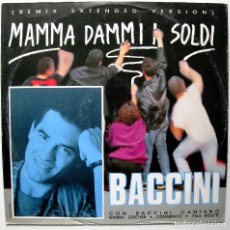 Discos de vinilo: BACCINI - MAMMA DAMMI I SOLDI (REMIX EXTENDED VERSION) - MAXI CGD 1988 ITALIA ITALO-DISCO BPY