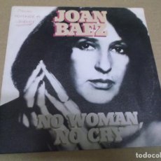 Discos de vinilo: JOAN BAEZ (SINGLE) NO WOMAN, NO CRY AÑO 1979