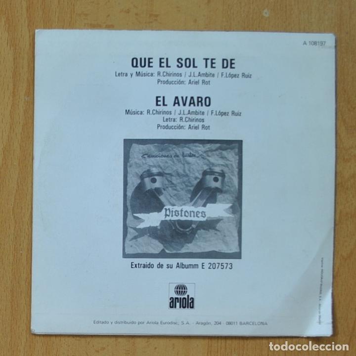 Discos de vinilo: PISTONES - QUE EL SOL TE DE / EL AVARO - SINGLE - Foto 2