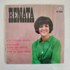 Discos de vinilo: RENATA - SI CHIAMA MARIA / SILUETAS / MIN LES TIPOTA / ME LO DIJO PEREZ - MARFER 1965 EX / EX. Lote 267784604