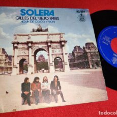 Discos de vinilo: SOLERA CALLES DEL VIEJO PARIS/AGUA DE COCO Y RON 7'' SINGLE 1973 HISPAVOX