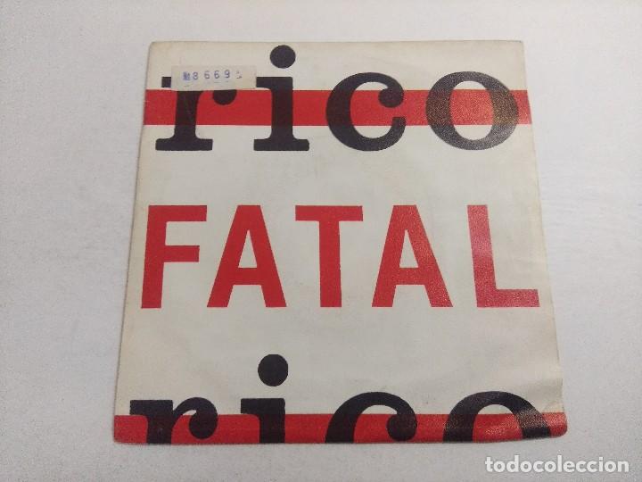 Discos de vinilo: SINGLE/RICO/FATAL/PROMOCIONAL. - Foto 1