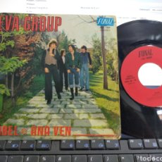 Discos de vinilo: EVA GROUP SINGLE ISABEL / ANA VEN FONAL 1975