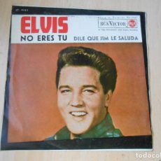 Discos de vinilo: ELVIS PRESLEY, SG, NO ERES TU / DILE QUE JIM LE SALUDA, AÑO 1962. Lote 269305043