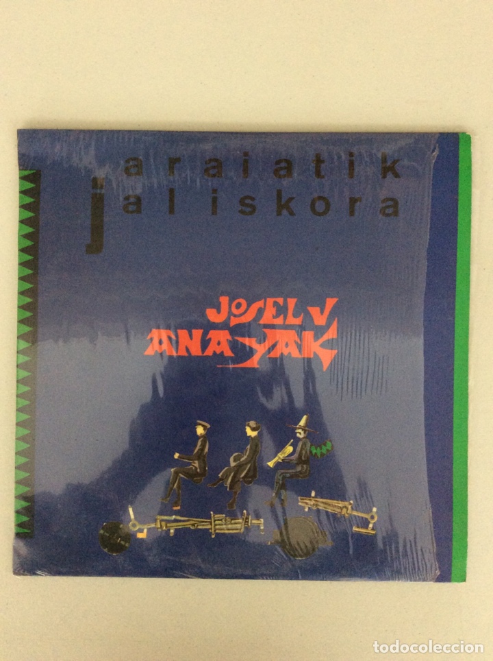 Discos de vinil: Araiatik Jaliskora Joselu Anayak