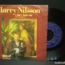 Discos de vinilo: HARRY NILSSON - I DON'T NEED YOU (FONOGRAM) SINGLE SPAIN 1980 PEPETO