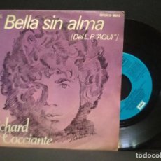 Discos de vinilo: RICHARD COCCIANTE - BELLA SIN ALMA, SINGLE EMI 1974 PEPETO. Lote 269949258