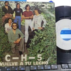 Discos de vinilo: C-H-5 SINGLE VUELVE A TU LECHO 1977