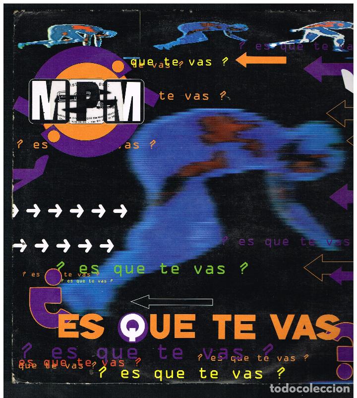 Discos de vinilo: M.P.M. - &iquest;ES QUE TE VAS? - MAXI SINGLE 1994 - ED. ESPA&Ntilde;A - Foto 1