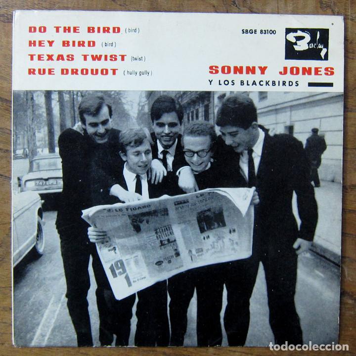 Dischi in vinile: SONNY JONES Y LOS BLACKBIRDS - DO THE BIRD - HEY BIRD / TEXAS TWIST - RUE DROUOT - 1963