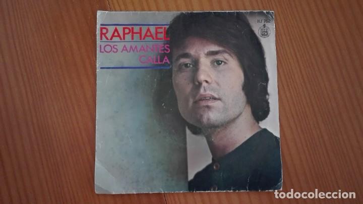 Discos de vinilo: Raphael Single Los amantes Calla Hispavox 1971 - Foto 1