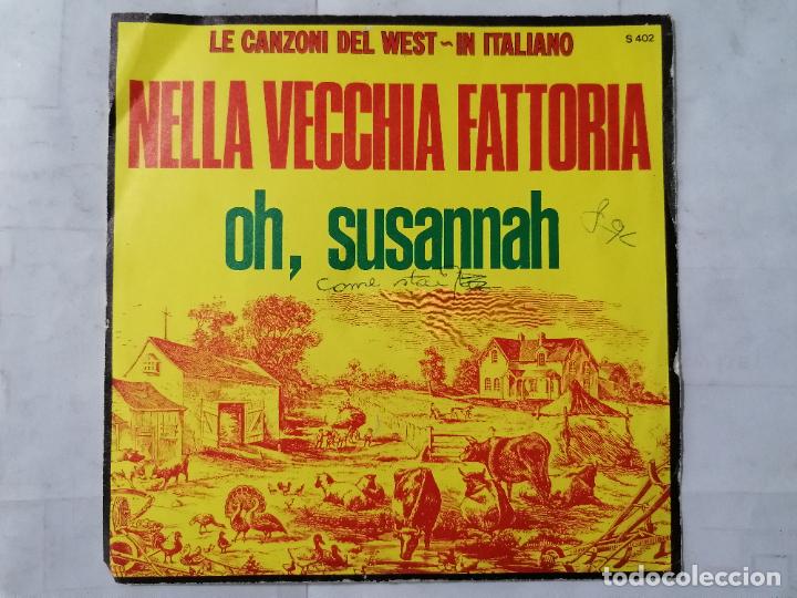 Discos de vinilo: DISCO SINGLE, NELLA VECCHIA FATTORIA Y OH, SUSANNAH, A&Ntilde;O 1970, SIGNAL