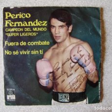 Discos de vinilo: PERICO FERNANDEZ.FUERA DE COMBATE + 1..DEDICADO Y FIRMADO