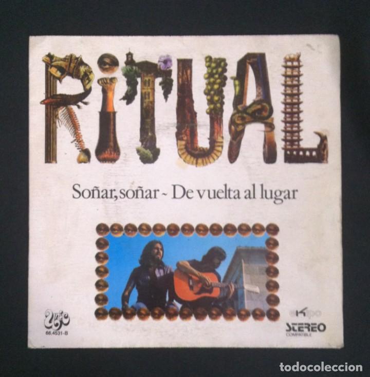 Discos de vinilo: RITUAL - So&ntilde;ar, So&ntilde;ar / De Vuelta Al Lugar - SINGLE 1972 - UNIC - Foto 1