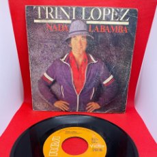 Discos de vinilo: TRINI LÓPEZ NADA/ LA BAMBA RCA 1980
