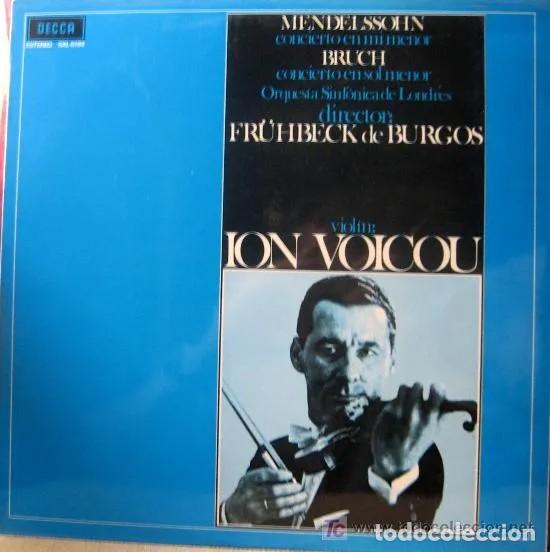 Discos de vinilo: Violin: Ion Voicou. Mendelssohn. Concierto en mi menor. Bruch. Concierto en sol menor. VINILO LP