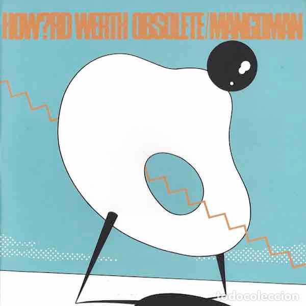 Discos de vinilo: HOWARD WERTH Obsolete (7&rdquo;) - Foto 1
