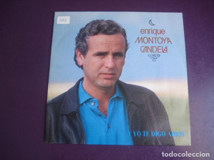 Dischi in vinile: Enrique Montoya Candela &lrm;&ndash; Y Yo Te Digo Adios - Sg ZAFIRO 1989 - CANCION ESPA&Ntilde;OLA NUEVA COPLA