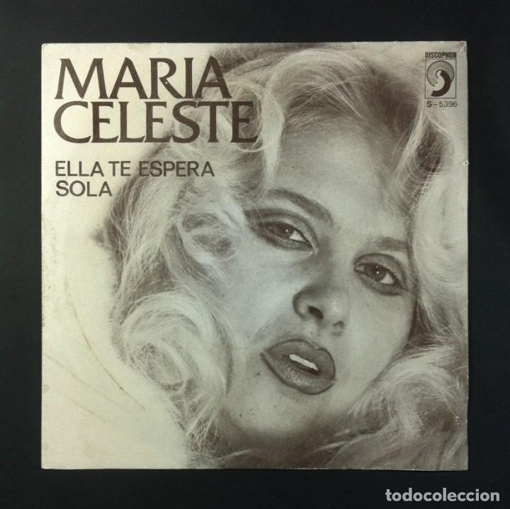 Discos de vinilo: MARIA CELESTE - Ella Te Espera / Sola - SINGLE 1978 - DISCOPHON - Foto 1