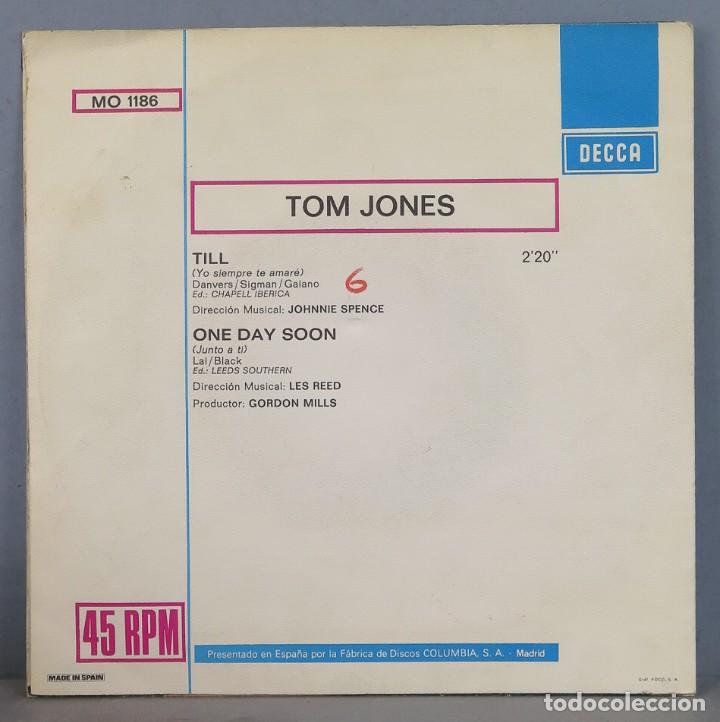Discos de vinilo: SINGLE. TOM JONES. TILL. ONE DAY SOON - Foto 2
