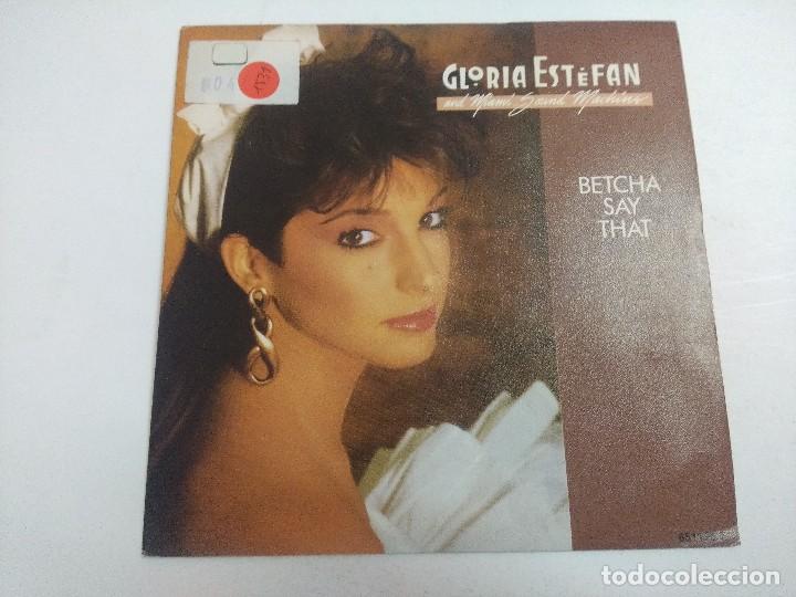 Discos de vinilo: SINGLE/GLORIA ESTEFAN/BETCHA SAY THAT/PROMOCIONAL. - Foto 1