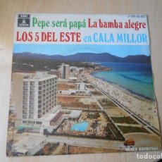 Discos de vinilo: 5 DEL ESTE, LOS - EN CALA MILLOR -, SG, PEPE SERÁ PAPÁ + 1, AÑO 1969. Lote 273292953