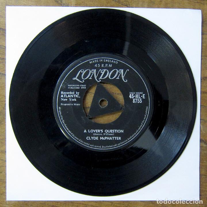 Discos de vinilo: CLYDE MCPHATTER - A LOVERS QUESTION / I CANT STAND UP ALONE - 1958 - Foto 4