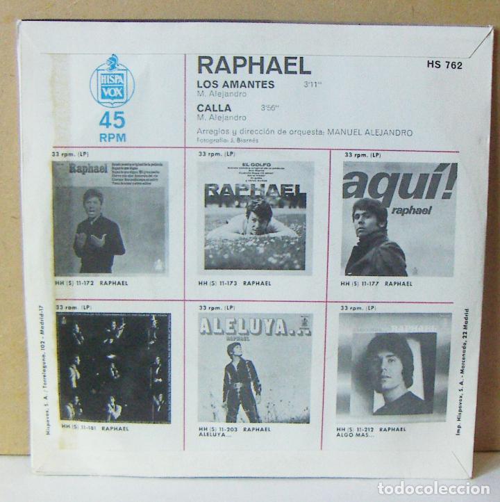 Discos de vinilo: SINGLE DE RAPHAEL, LOS AMANTES, CALLA, HISPAVOX - Foto 2