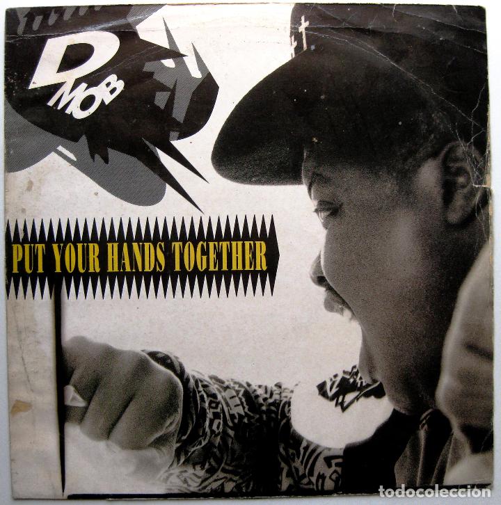 D MOB - PUT YOUR HANDS TOGETHER - MAXI FFRR 1989 UK BPY (Música - Discos de Vinilo - Maxi Singles - Rap / Hip Hop)