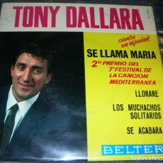 Discos de vinilo: TONY DALLARA - SE LLAMA MARIA + 3 - EP 1965