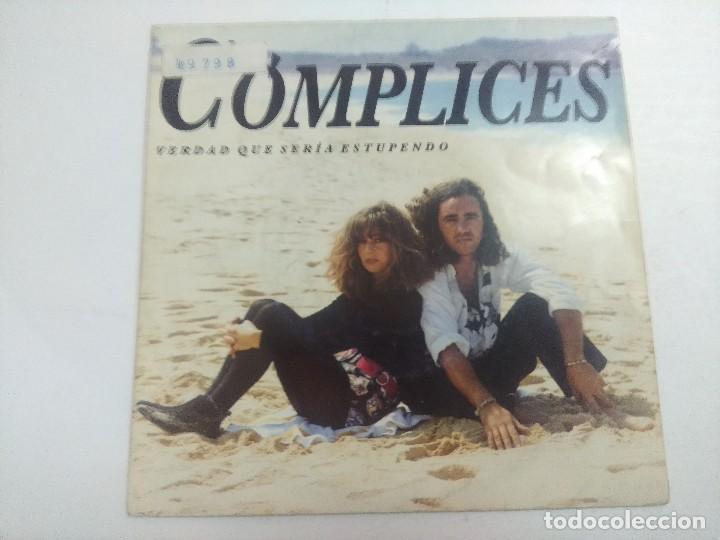 Discos de vinilo: SINGLE/COMPLICES/VERDAD QUE SERIA ESTUPENDO. - Foto 1
