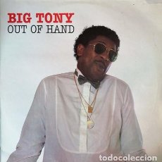 Discos de vinilo: BIG TONY - OUT OF HAND - MAXI SINGLE DE VINILO #