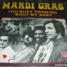 Discos de vinilo: MARDI GRAS – TOO BUSY THINKING 'BOUT MY BABY - SINGLE FRANCES 1971