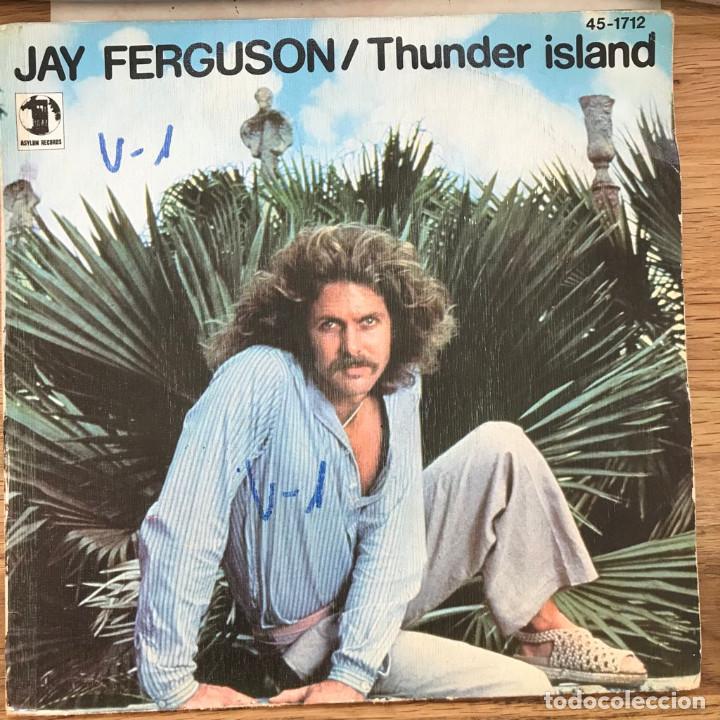 Discos de vinilo: JAY FERGUSON - THUNDER ISLAND - 7&rdquo; SINGLE HISPAVOX 1978 - Foto 1