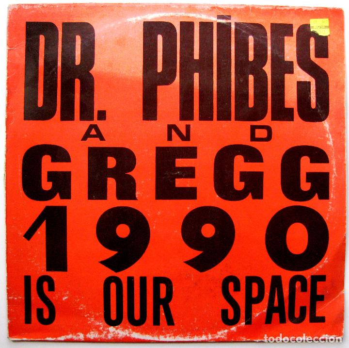 Discos de vinilo: Dr. Phibes & Gregg - 1990 Is Our Space - Maxi DiKi Records 1990 Belgica BPY - Foto 1 - 274549798
