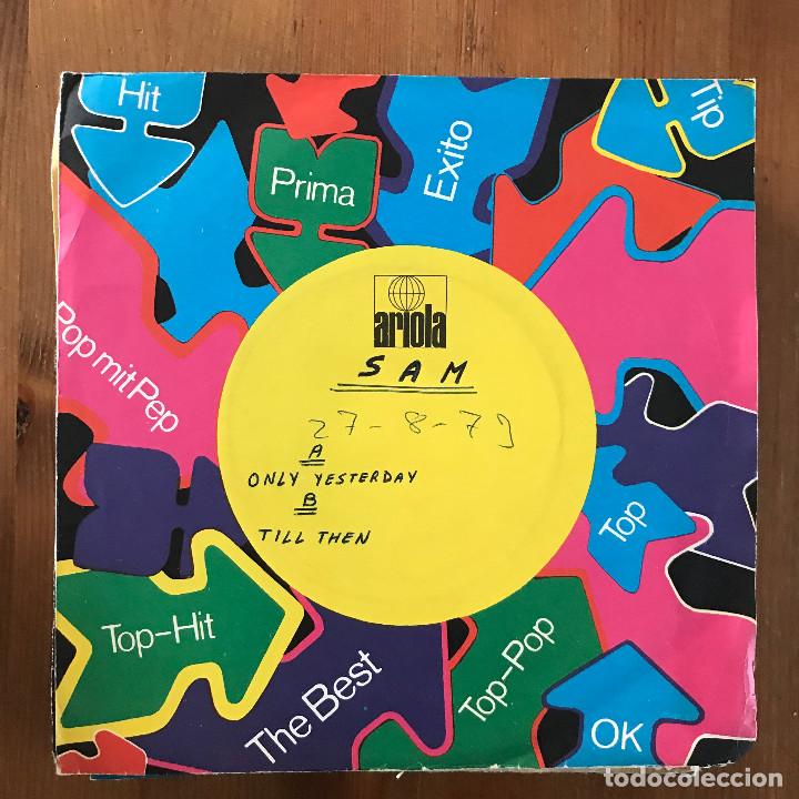 Discos de vinilo: SAM - ONLY YESTERDAY - 7&rdquo; SINGLE PYE 1973 - Foto 1